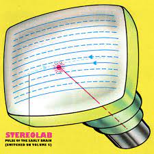 Stereolab - Pulse Of The Early Brain (Switched On Volume 5) [3xLP]