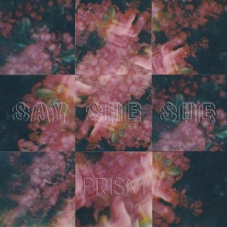 Say She She - Prism [LTD LP]