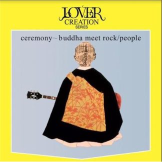 People - Ceremony ~ Buddha Meet Rock [LP]