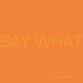 Say What - Say What [2xLP]