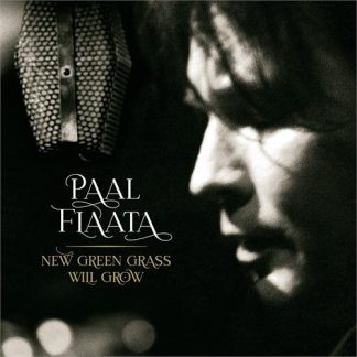 Paal Flaata - New Green Grass Will Grow [LP]
