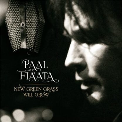 Paal Flaata - New Green Grass Will Grow [LP]