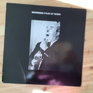 Neurosis - Pain Of Mind [LP] (2. hand)