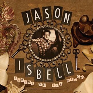 Jason Isbell - Sirens Of The Ditch [LP]