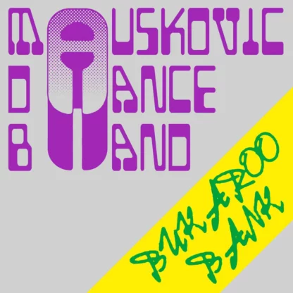Mauskovic Dance Band - Bukaroo Bank [LP]