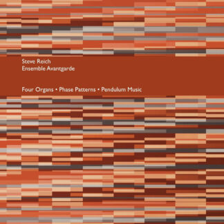 Steve Reich/Ensemble Avantgarde - Four Organs/Phase Patters/Pendulum Music [LP]
