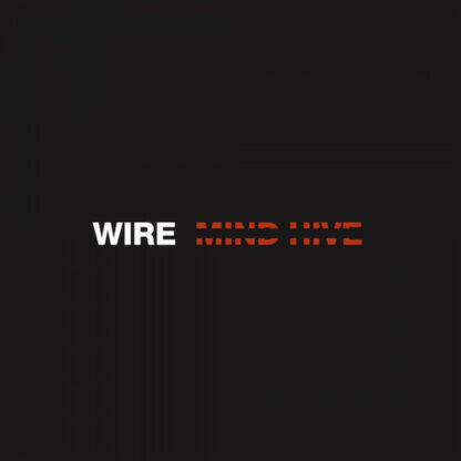 Wire - Mind Hive [LP]