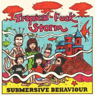 Tropical Fuck Storm - Submersive Behaviour [LTD LP]