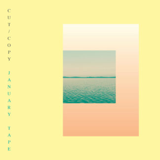 Cut Copy - January Tape [LP]