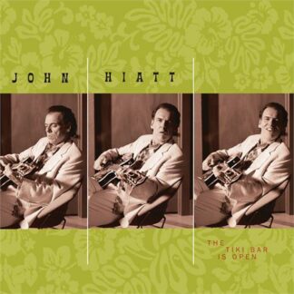 John Hiatt - The Tiki Bar Is Open [LP]