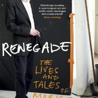 Mark E. Smith - The Renegade: Lives And Tales Of Mark E. Smith [Bok]