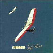 Euroboys - Soft Focus [2xLP]
