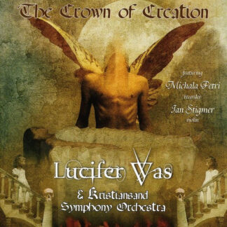 Lucifer Was - The Crown Of Creation [LP]
