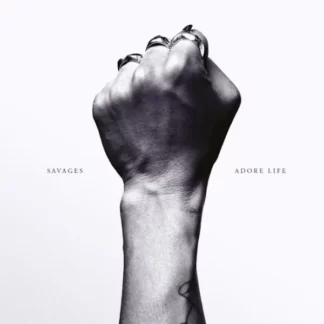Savages - Adore Life [LP]
