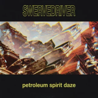 Swervedriver - Petroleum Spirit Daze [12" EP] (Gold Vinyl)