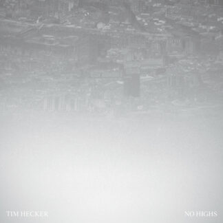 Tim Hecker - No Highs [2xLP]