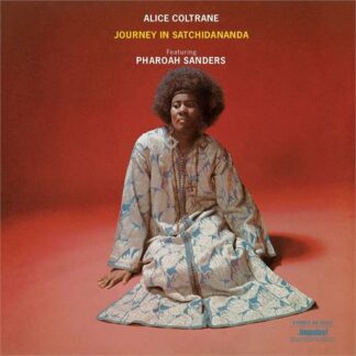 Alice Coltrane Featuring Pharoah Sanders - Journey In Satchidananda [LP]