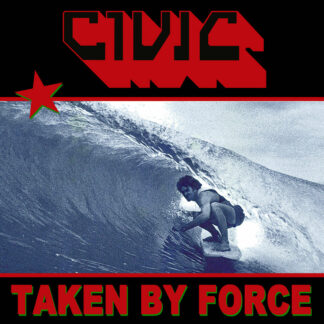 Civic - Taken By Force [LP] (Red Vinyl)