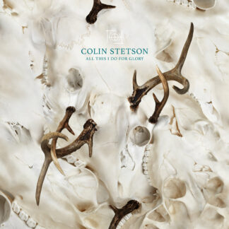 Colin Stetson - All This I Do For Glory [LP]