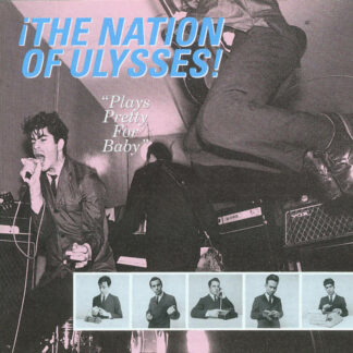 Nation Of Ulysses - Plays Pretty For Baby [LP]