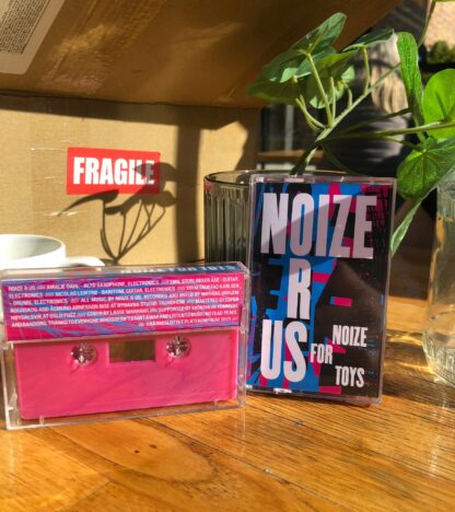 Noize R Us - Noize For Toys [MC] (Pink Shell)