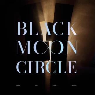 Black Moon Circle - Leave The Ghost Behind [LTD 2xLP+CD] (Coloured vinyl)