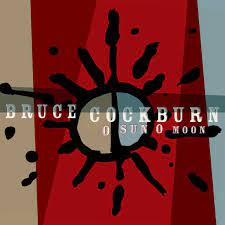Bruce Cockburn - O Sun O Moon [2xLP]