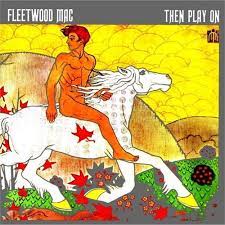 Fleetwood Mac - Then Play On [LP]