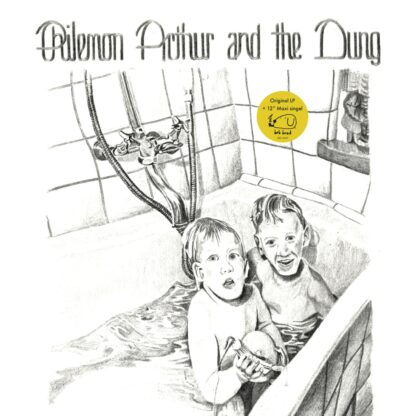 Philemon Arthur and The Dung / Bob Hund - Philemon Arthur and The Dung [LP+12"]