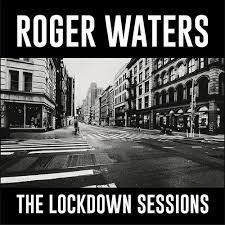 Roger Waters - The Lockdown Sessions [CD]