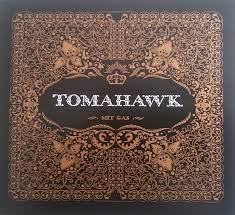 Tomahawk - Mit Gas [LP]