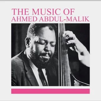 Ahmed Abdul-Malik - The Music Of Ahmed Abdul-Malik [LP]