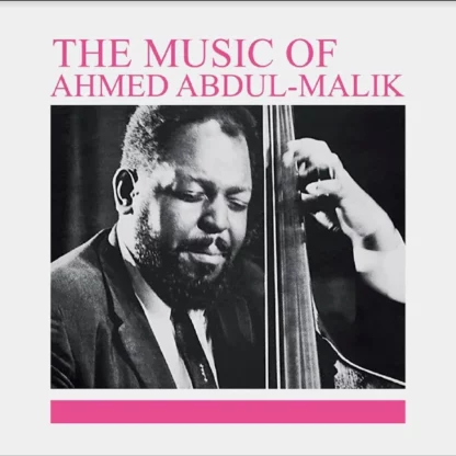 Ahmed Abdul-Malik - The Music Of Ahmed Abdul-Malik [LP]