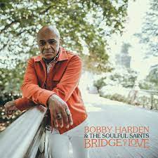 Bobby Harden & The Soulful Saints - Bridge Of Love [LP]