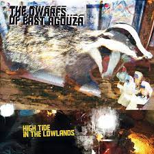 Dwarfs Of East Agouza - High Tide In The Lowlands [LP]