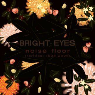 Bright Eyes - Noise Floor Rarities: 1998-2005 [2xLP]