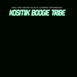 Kosmik Boogie Tribe - Early Arvo Ashtar Galactic Command Transmission [LTD LP] (Toxic Yellow Vinyl)