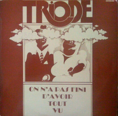 Triode - On N'a Pas Fini D'a Voir Tout Vu [LP]