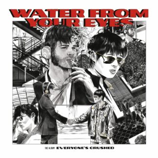 Water From Your Eyes - Everyone's Crushed [LTD LP] (Red Vinyl)