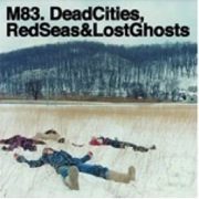 M83 - Dead Cities, Red Seas & Lost Ghosts [2xLP]