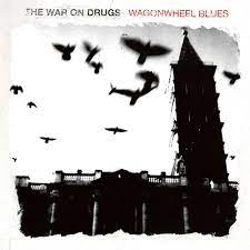 The War On Drugs - Wagonwheel Blues [LP]