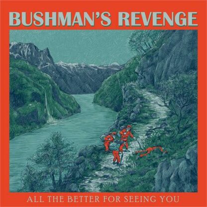 Bushman's Revenge - All The Better For Seeing You [LP]