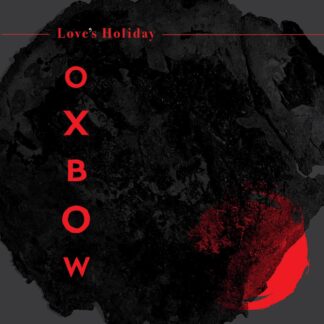 Oxbow - Love's Holiday [LTD LP] (Red Vinyl)