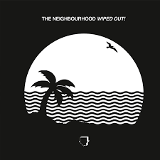 The Neighbourhood - Wiped Out! [2xLP]