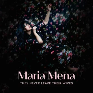 Maria Mena - They Never Leave Their Wives/And Then Came You [LTD 2xLP] (Splatter Vinyl)