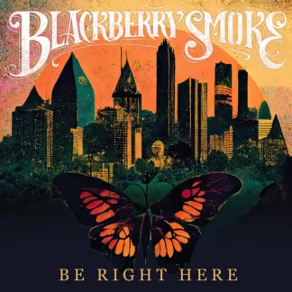 Blackberry Smoke - Be Right Here [LTD LP] (Nordic Exclusive Blue Vinyl)