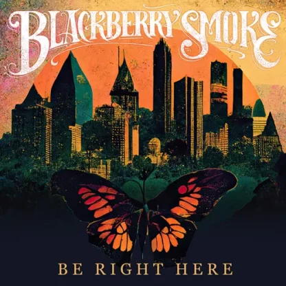 Blackberry Smoke - Be Right Here [LTD LP] (Nordic Exclusive Blue Vinyl)