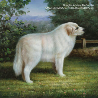 Douglas Andrew McCombs - VMAK<KOMBZ<<<DUGLAS<<6NDR7<<< [LTD LP] (Natural Colour Vinyl)