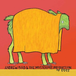 Andrew Bird - The Mysterious Production Of Eggs [LP]