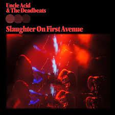 Uncle Acid & The Deadbeats - Slaughter On First Avenue [2xLP] (Gold Vinyl)